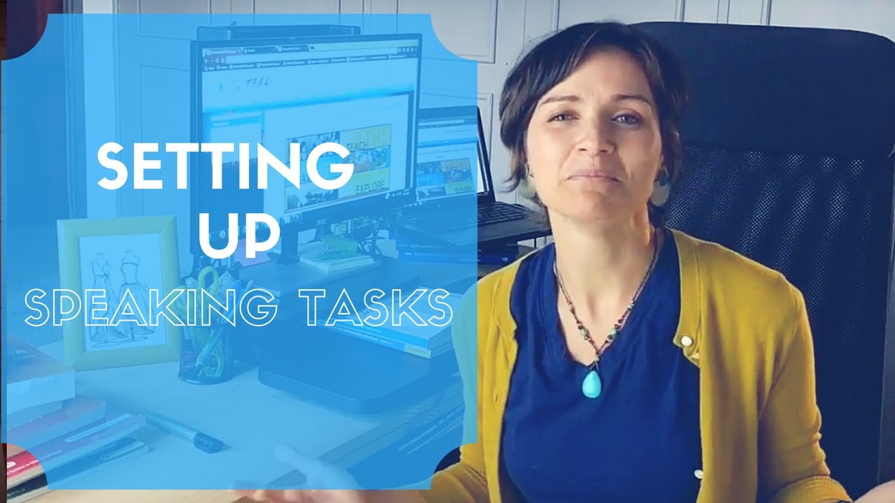 Setting up Speaking Tasks - International TEFL Academy