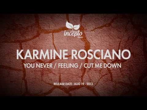 Karmine Rosciano - Cut Me Down (Original Mix)