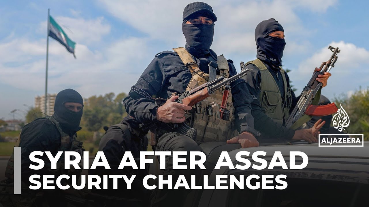 Post‑Assad Syria’s security challenges persist despite political change