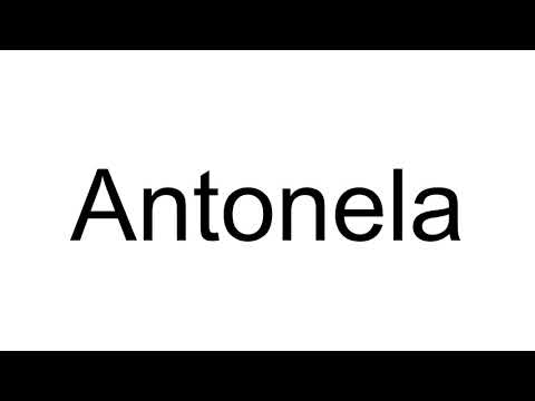 How to Pronounce Antonela