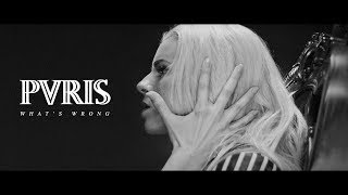 PVRIS - What&#39;s Wrong (Official Music Video)