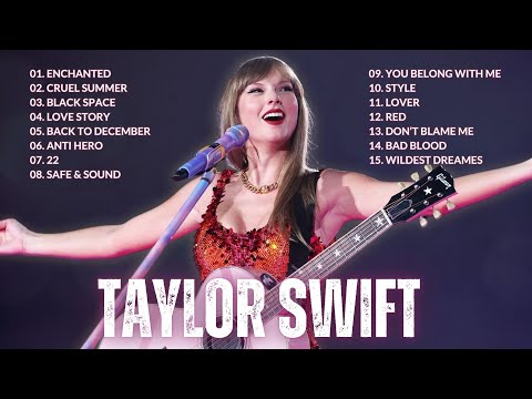 TAYLOR SWIFT - Best Pop Songs Playlist 2024 - T.A.Y.L.O.R.S.W.I.F.T Top Songs