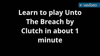 How to play Unto The Breach by Clutch on guitar in about 1 minute