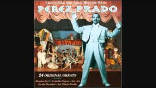 PEREZ PRADO - CHERRY PINK  AND APPLE BLOSSOM WHITE 1955