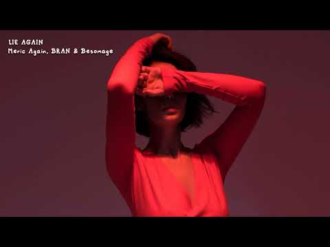 Lie Again -  Meric Again, BRAN & Besomage