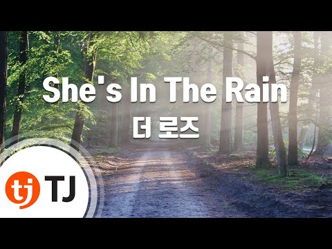 [TJ노래방] She's In The Rain - 더 로즈 / TJ Karaoke