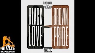 Bless Ya'Soul - Black Love, Brown Pride [Thizzler.com Exclusive]