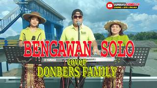 Download lagu BENGAWAN SOLO-(Gesang)-Cover-|| DONBERS FAMILY || Channel  (DFC) Malaka mp3