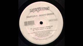 Mondo Grosso - Souffles H (King St Club Mix)