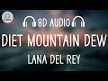Lana Del Rey Diet Mountain Dew 8D AUDIO