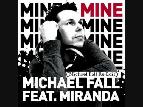 Michael fall feat. Miranda - Mine (Michael Fall Re-Edit)