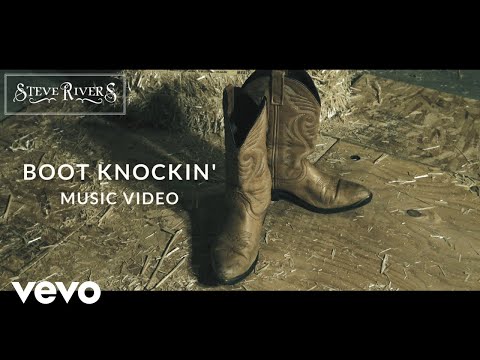 Steve Rivers - Boot Knockin' (Official Video)