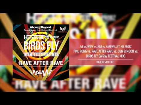 Ping Pong vs Rave After Rave vs Sun & Moon vs Birds Fly (W&WFestival Mix) (RIK ILMESTYI EDIT)