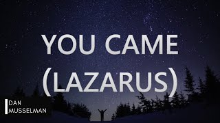YOU CAME (LAZARUS) - Bethel Music. Solo Piano Cover.