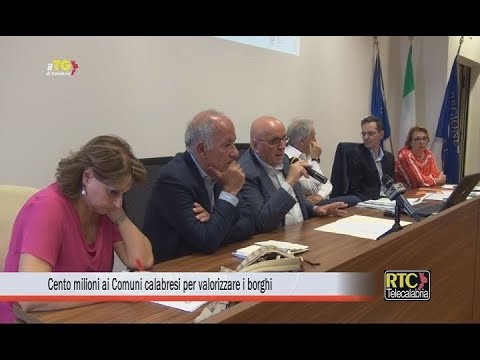 Cento milioni ai Comuni calabresi per valorizzare i borghi RTC