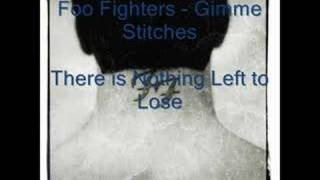 Foo Fighters - Gimme Stitches