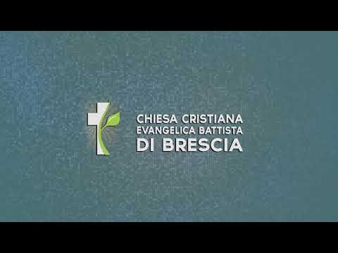 Chiesa Evangelica Battista di Brescia culto di domenica    13/03/2022