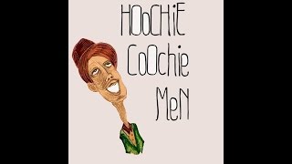 HOOCHIE COOCHIE MEN - You Better Watch Yourself (Eric Clapton cover)