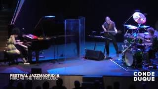 Hiromi The Trio Project | #JAZZMADRID16 en #CondeDuque