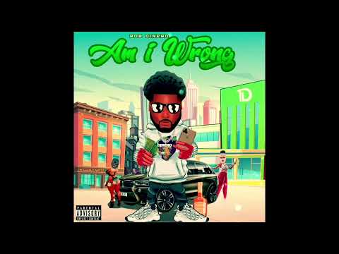 Rob Dinero - Am I Wrong (Official Audio)