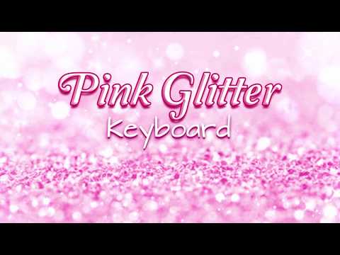 Pink Glitter Keyboard Video