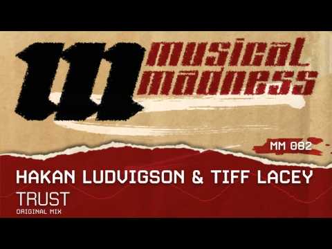 Hakan Ludvigson & Tiff Lacey - Trust (Original mix) [OFFICIAL]