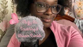ASMR Fluffy Mic Scratching &amp; Whisper Ramble 💞