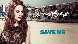 Laura Michelle explains &quot;Save Me&quot;