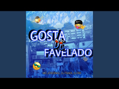 Gosta de Favelado
