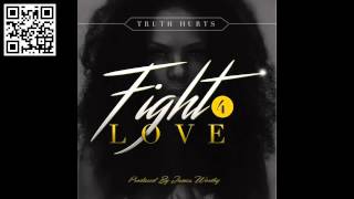 Truth Hurts |  &quot;Fight 4 Love&quot; Official Audio 2015 !  #truthhurts #fight4love #f4l