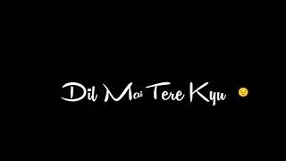🥀 Ek Tarfa - Darshan Raval Lyrics Black screen 