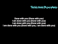 Papa Roach - Done With You {Lyrics on screen} HD