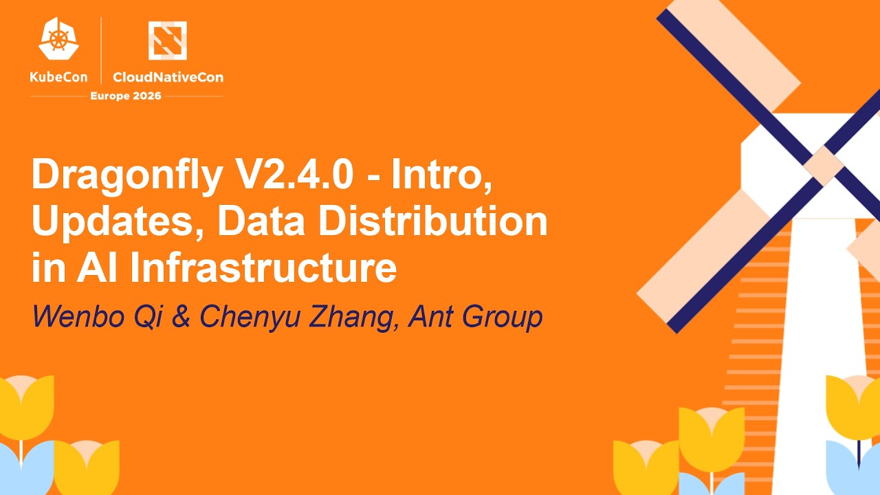Dragonfly V2.4.0 - Intro, Updates, Data Distribution in AI Infrastructure - Wenbo Qi & Chenyu Zhang