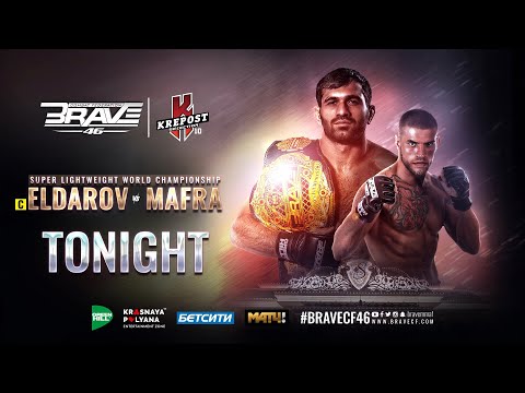 BRAVE CF 46: READY FOR WAR | ELDAR ELDAROV VS LEONARDO MAFRA