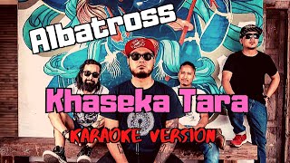 Khaseka Tara - Albatross (Karaoke Version)
