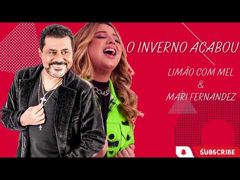 Limão com Mel e @Mari Fernandez - O Inverno Acabou