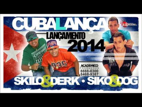 MC SKILO E DERK E SIKO E DOG - CUBA LANÇA - MÚSICA NOVA