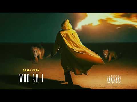 Daddy Cham - WHO AM I