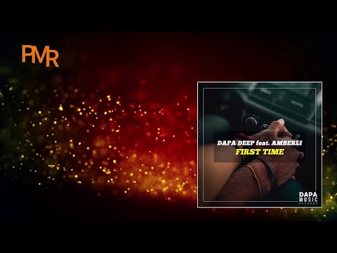 Dapa Deep feat. Amberli - First Time