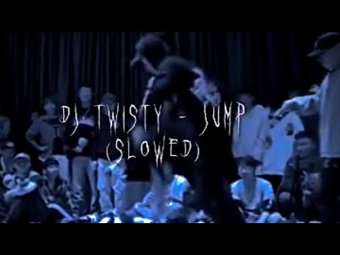 DJ-TWISTY - JUMP (SLOWED)+[tik tok audio]