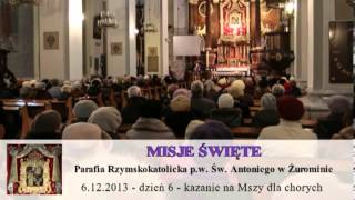 preview picture of video 'Misje Święte 2013 w Parafii Św. Antoniego w Żurominie - dzień 6'