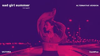 VICTORIA x liquidfive - sad girl summer (not again) [alternative version] 