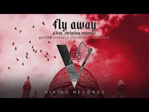 Henry Himself,  EddieLT,  Zymbio - Fly Away (feat. Christina Rotondo)