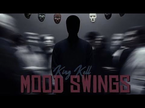King Kell - Mood Swings