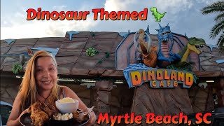 DinoLand Cafe In Myrtle Beach, South Carolina| Dinosaur Themed Restaurant