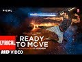 Ready To Move Video With Lyrics | The Prowl Anthem | Tiger Shroff | Armaan Malik | Amaal Mallik Ready To Move Video With Lyrics | The Prowl Anthem | Tiger Shroff | Armaan Malik | Amaal Mallik