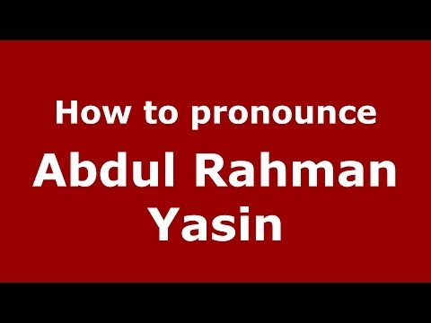 How to pronounce Abdul Rahman Yasin (Arabic/Iraq) - PronounceNames.com