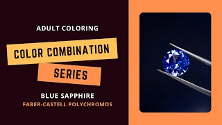 COLOR COMBINATION SERIES: BLUE SAPPHIRE - Faber-Castell polychromos - Adult coloring