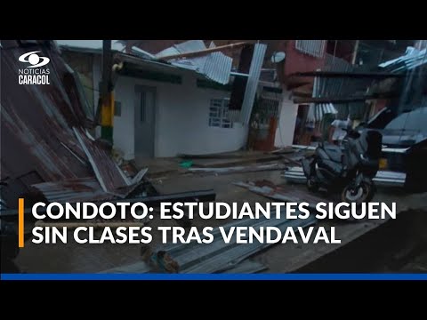 Más de 3.000 estudiantes sin clases en Condoto tras vendaval que afectó tres colegios