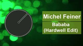 Michael Feiner - Bababa (Hardwell Edit)
